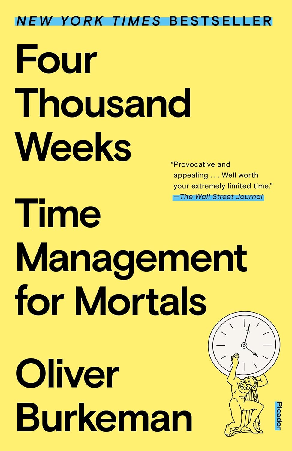 Four Thousand Weeks: Time Management for Mortals by Oliver Burkeman – 2000 Word Book Summary