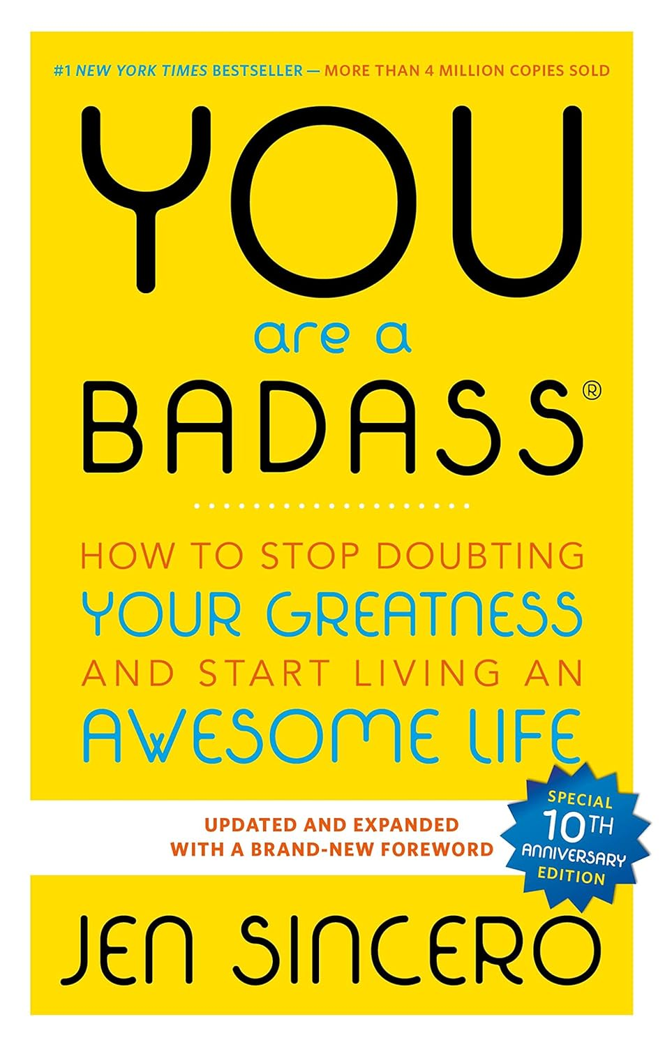You Are a Badass: How to Stop Doubting Your Greatness and Start Living an Awesome Life, by Jen Sincero – 2000-word book summary